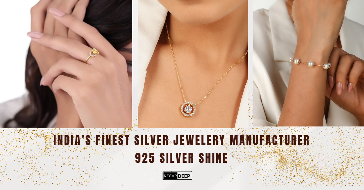Kesardeep: Your Trusted 925 Silver Jewelry Export Partner from India