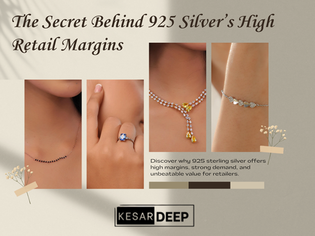 Discover why 925 sterling silver offers high margins, strong demand, and unbeatable value for retailers