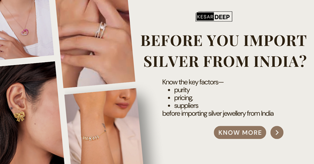 What International Buyers Should Know Before Importing Silver Jewellery from India