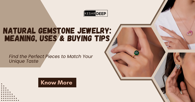 Natural Gemstones & Minerals for Jewelry: Meaning, Benefits & Buying Guide