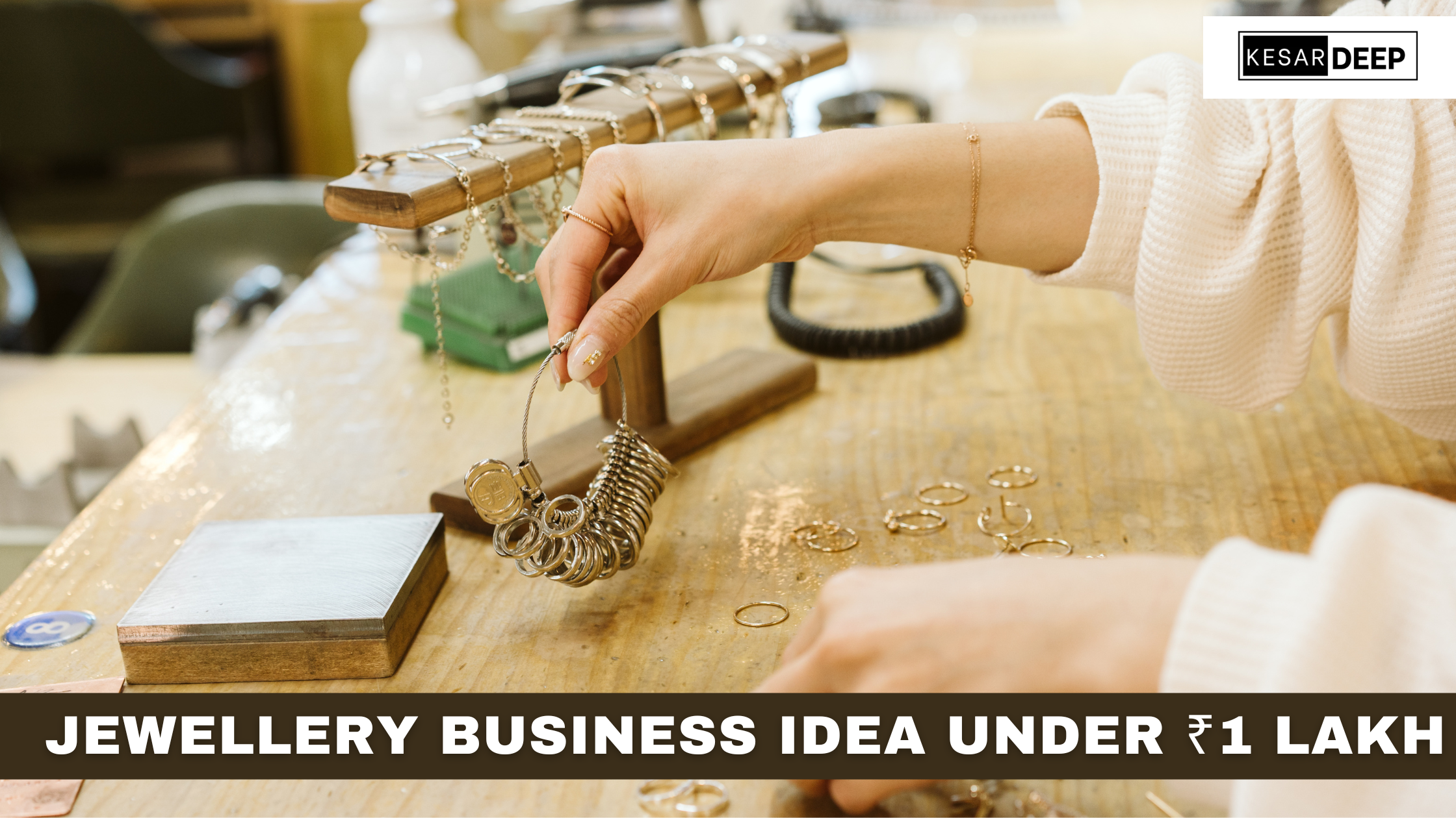 Jewellery Business Idea Under ₹1 Lakh