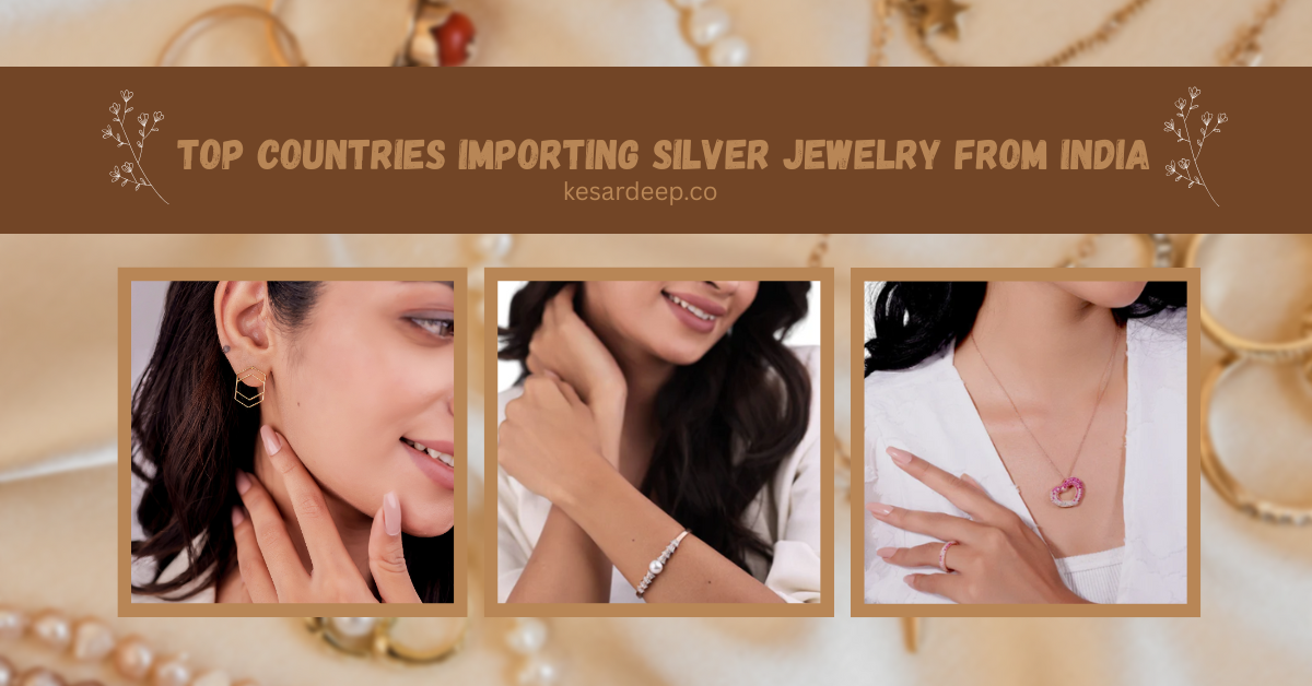 Top Countries Importing Silver Jewelry from India (Exporter Insights)