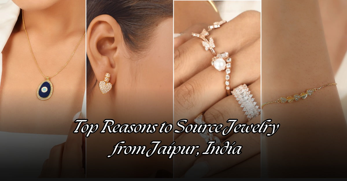 Top Reasons to Source Jewelry from Jaipur, India
