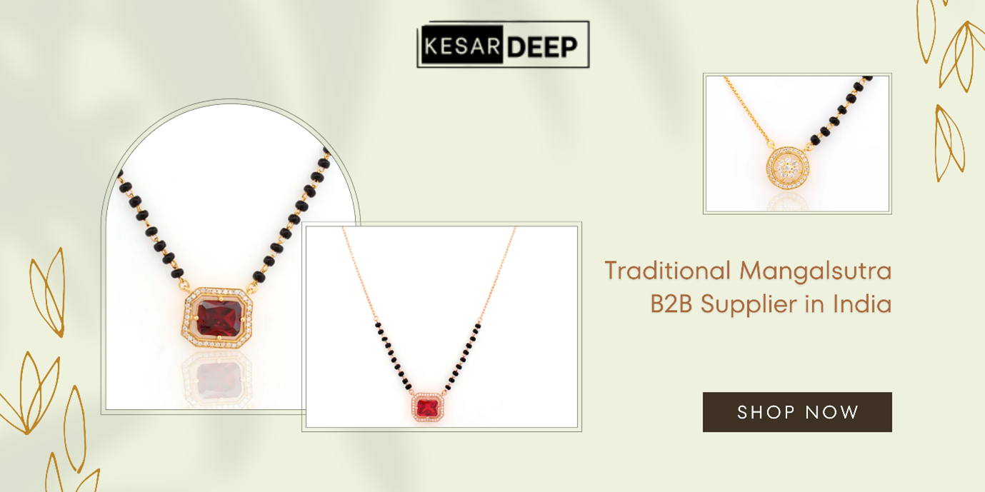 How to Source Authentic Traditional Mangalsutras at Wholesale B2B Rates in India